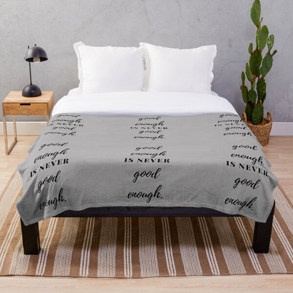 Good Enough Throw Blankets Redbubble