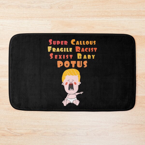 Item preview, Super Callous Fragile Racist Sexist Baby Potus designed and sold by Civil-Woke.