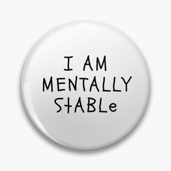Item preview, Funny White Lies Quotes- I am mentally stable designed and sold by The Little Wood Cottage.