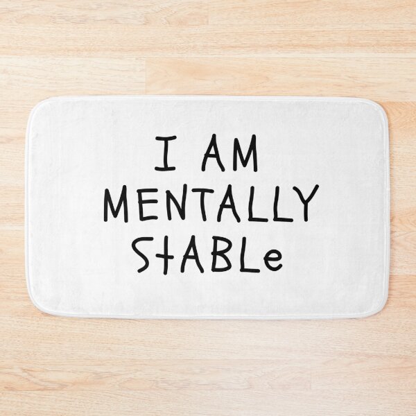 Item preview, Funny White Lies Quotes- I am mentally stable designed and sold by The Little Wood Cottage.