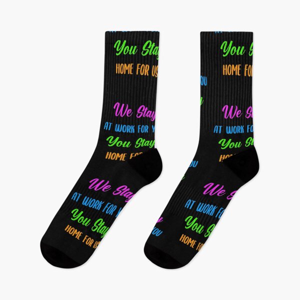 Item preview, We Stay at Work For you, You Stay Home For Us Stay Safe  designed and sold by timizar.