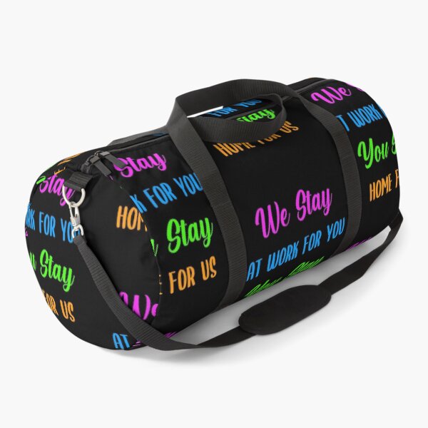 Item preview, We Stay at Work For you, You Stay Home For Us Stay Safe  designed and sold by timizar.