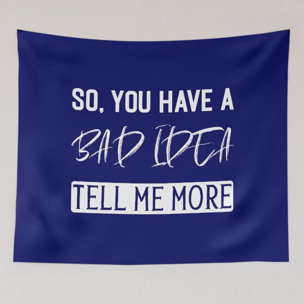 Item preview, Bad ideas are often the best ideas designed and sold by ChatterFox.