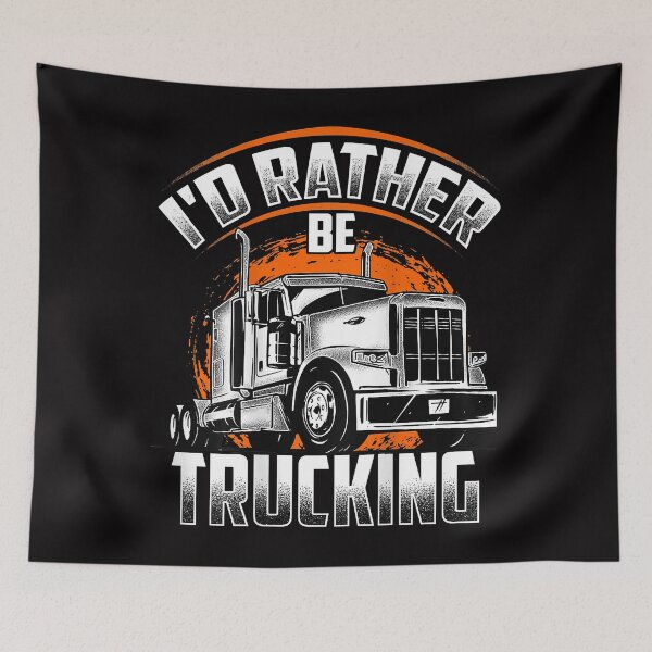 Item preview, I'D RATHER BE TRUCKING designed and sold by HolmesMillie1.