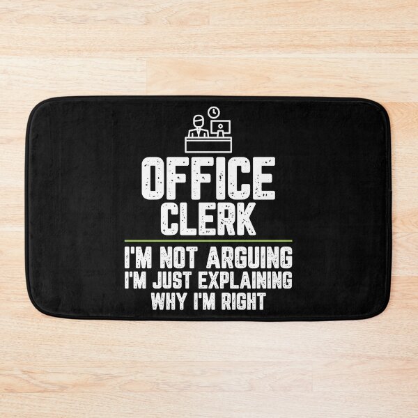 Item preview, Office clerk I'm Not Arguing I'm Just Explaining Why I'm Right Office clerk Gift Funny Shirt Novelty Gag Gift Office Desk Boss Gift designed and sold by Orange Pieces.