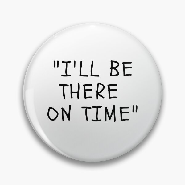 Item preview, Funny White Lies Quotes- I WILL BE THERE ON TIME designed and sold by The Little Wood Cottage.
