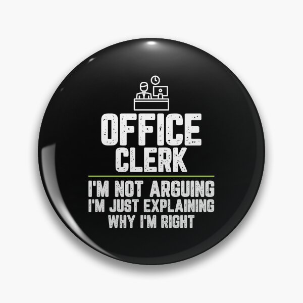 Item preview, Office clerk I'm Not Arguing I'm Just Explaining Why I'm Right Office clerk Gift Funny Shirt Novelty Gag Gift Office Desk Boss Gift designed and sold by Orange Pieces.