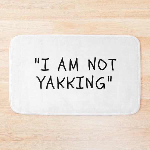Item preview, Funny White Lies Quotes- I AM NOT YAKKING designed and sold by The Little Wood Cottage.