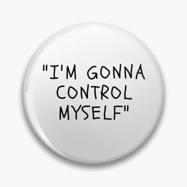 Item preview, Funny White Lies Quotes- I AM GONNA CONTROL MYSELF designed and sold by The Little Wood Cottage.
