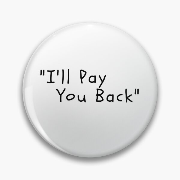 Item preview, Funny White Lies Quotes- I WILL PAY YOU BACK designed and sold by The Little Wood Cottage.