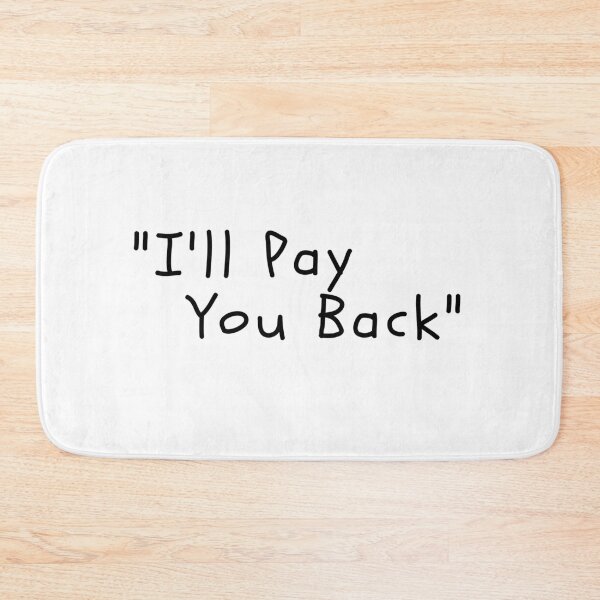 Item preview, Funny White Lies Quotes- I WILL PAY YOU BACK designed and sold by The Little Wood Cottage.