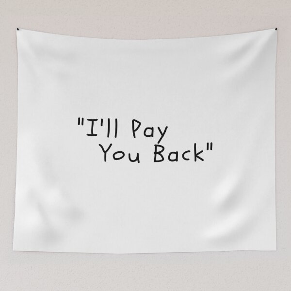 Item preview, Funny White Lies Quotes- I WILL PAY YOU BACK designed and sold by The Little Wood Cottage.