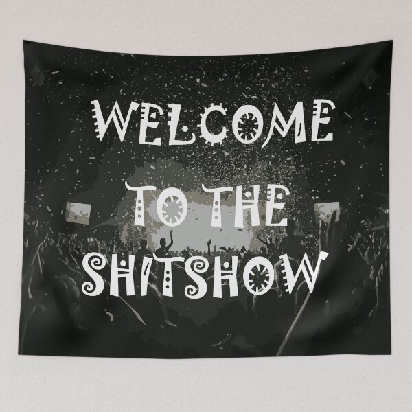 Item preview, Welcome to the shitshow designed and sold by DeVastra.
