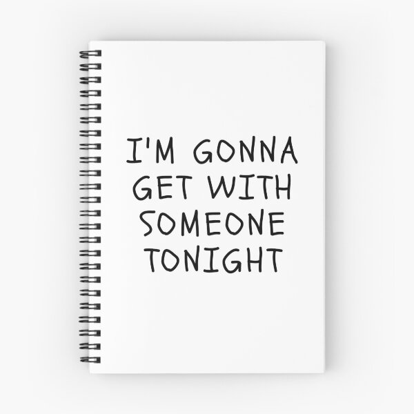 Item preview, Funny White Lies Quotes- I am gonna get with someone tonight designed and sold by The Little Wood Cottage.