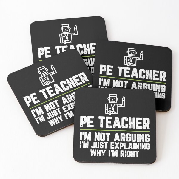Item preview, PE teacher I'm Not Arguing I'm Just Explaining Why I'm Right PE teacher Gift Funny Shirt Novelty Gag Gift Office Desk Boss Gift designed and sold by Orange Pieces.