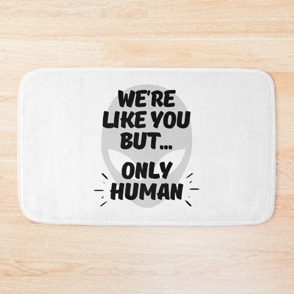 Item preview, Among Us We're Like You But Only Human  designed and sold by ricknosis.