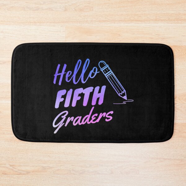 Item preview, Hello fifth graders designed and sold by TyronMorgan.