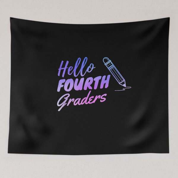 Item preview, Hello Fourth Graders designed and sold by TyronMorgan.