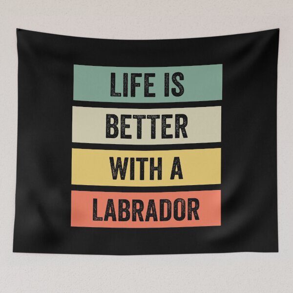 Item preview, Life is Better With a Labrador designed and sold by Angels-Archive.