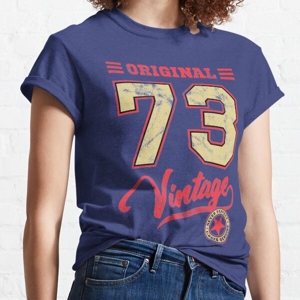 Original 73 Vintage #2 - Perfect gift or birthday design Classic T-Shirt