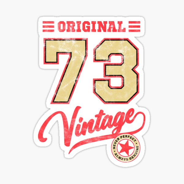 Original 73 Vintage #2 - Perfect gift or birthday design Sticker