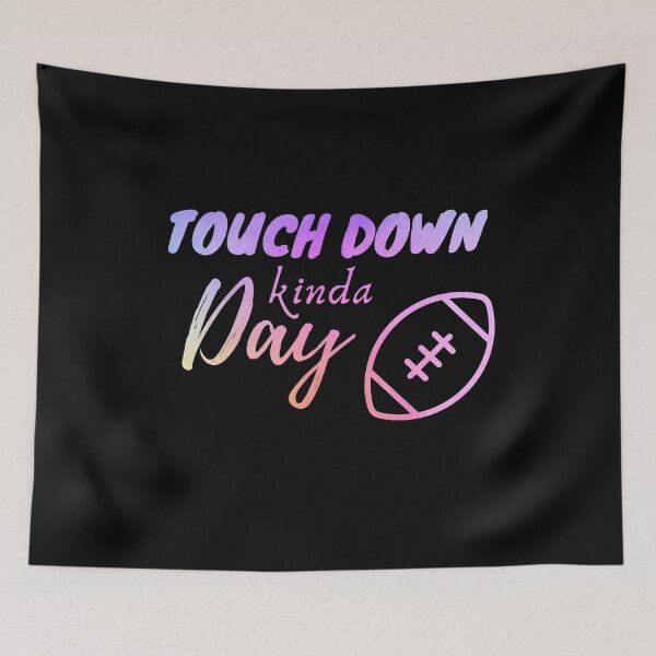 Item preview, Touch down kinda day designed and sold by TyronMorgan.