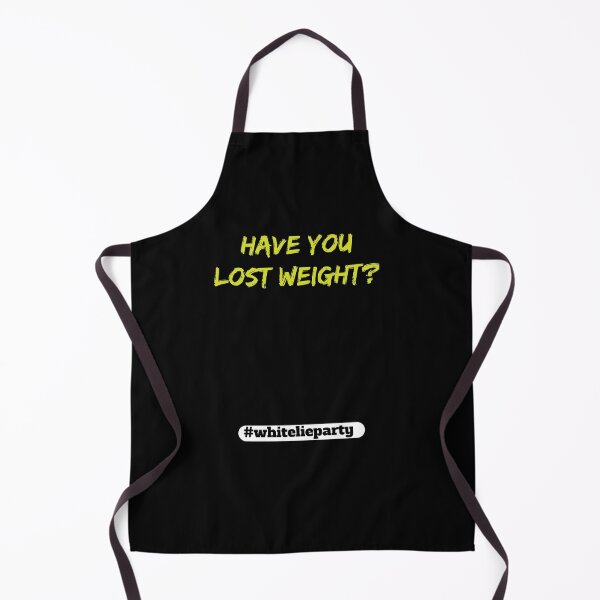 Item preview, White lie party - Have you lost weight? designed and sold by amrmab.
