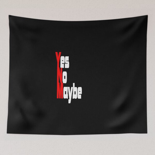 Item preview, Yes No Maybe for dark background designed and sold by frankuffmann.