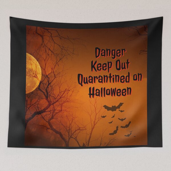 Item preview, Danger Keep Out Quarantined On Halloween designed and sold by stevenwoodcock.