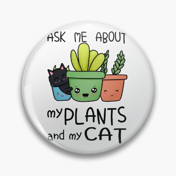 Item preview, ASK ME ABOUT MY PLANTS AND MY BLACK CAT designed and sold by ButterflyX.