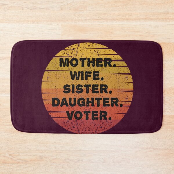 Item preview, MOTHER. WIFE. SISTER. DAUGHTER VOTER RETRO VINTAGE ELECTION GIFT  designed and sold by Sarah38.