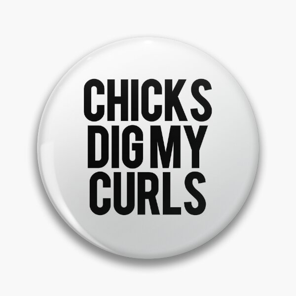 Item preview, chicks dig my curls designed and sold by beruc.