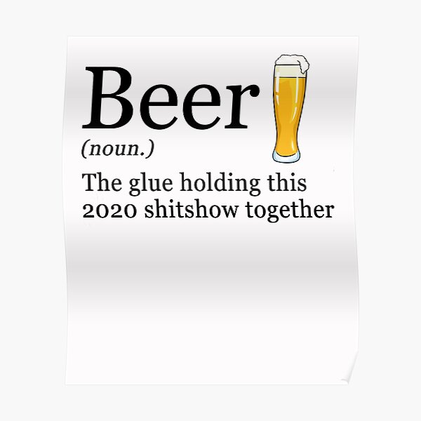 beer the glue holding this 2020