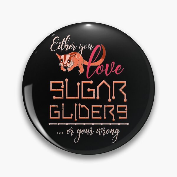 Artikelvorschau, Either You Love Sugar Gliders or You're Wrong Sugar Glider entworfen und verkauft von bestshirtdesign.