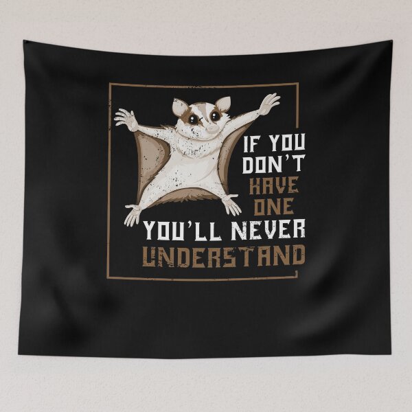 Item preview, If You Dont Have One You Will Never Understand Sugar Glider designed and sold by bestshirtdesign.
