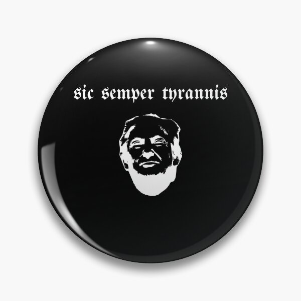 Item preview, Sic semper tyrannis – Trump designed and sold by Mrks135.