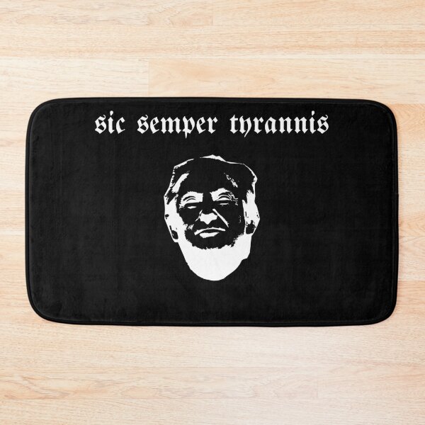 Item preview, Sic semper tyrannis – Trump designed and sold by Mrks135.