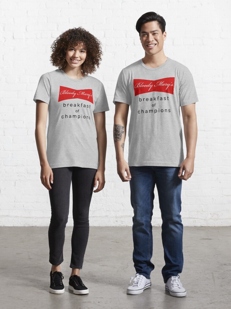 Bloody mary breakfast of champions clearance t shirt