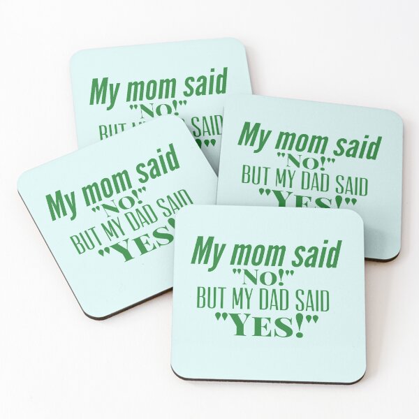 Item preview, Copy of Parents edition5-My mom said no but my dad said yes designed and sold by The Pattern Artist.