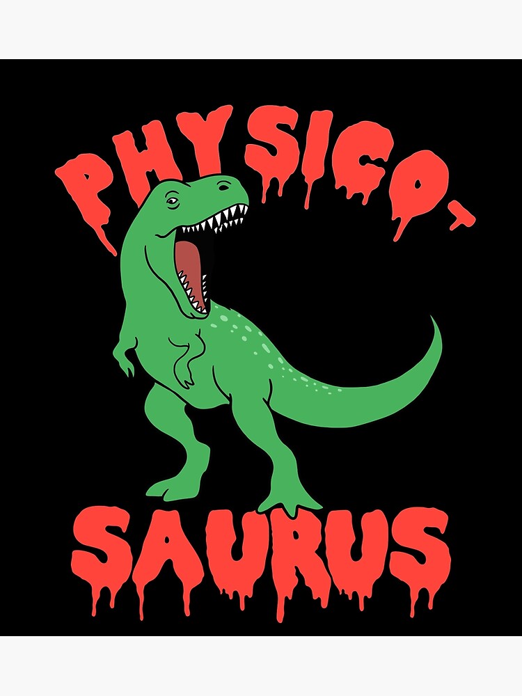 Disover Physics Teacher Dinosaur - Physicosaurus Premium Matte Vertical Poster