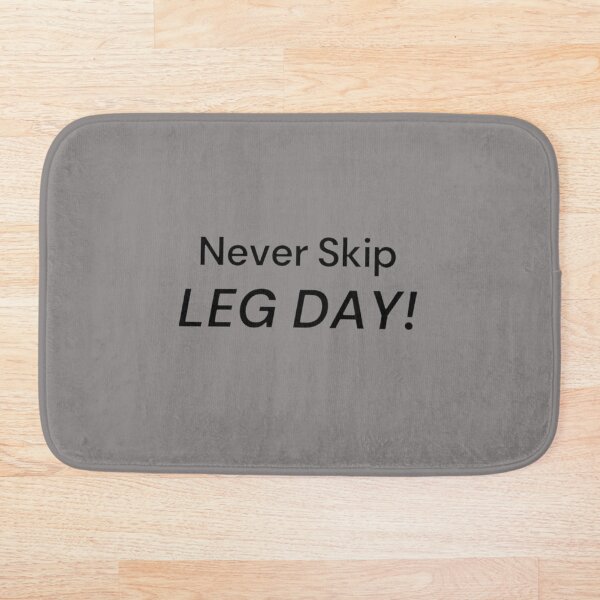 Item preview, Never Skip Leg Day designed and sold by MBMerchandise.