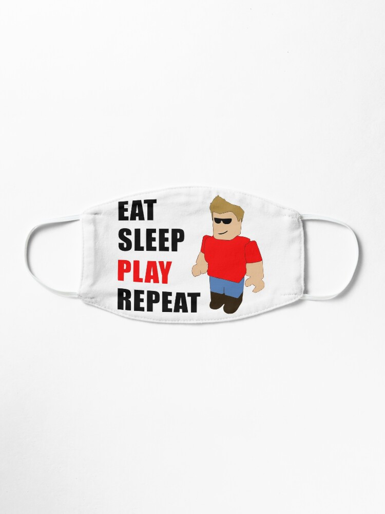 Roblox Eat Sleep Play Repeat Mask By Diazmarco Redbubble - roblox eat sleep play repeat laptop sleeve