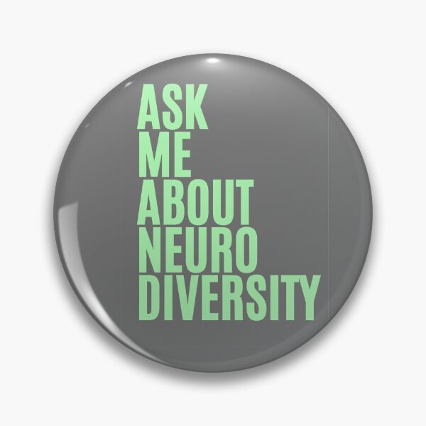 Item preview, Ask Me About Neurodiversity designed and sold by elharvey.