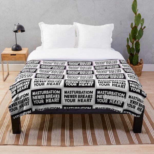Masturbation never breaks your heart Throw Blanket