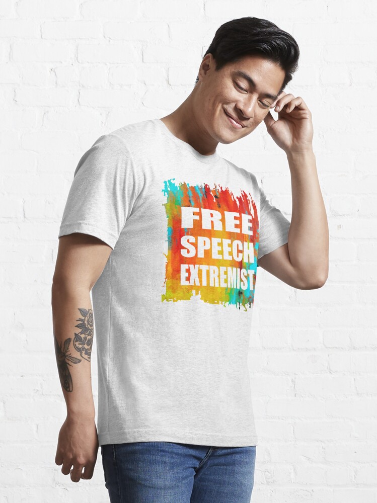 Alternate view of Free Speech Extremist T-Shirt Design Essential T-Shirt