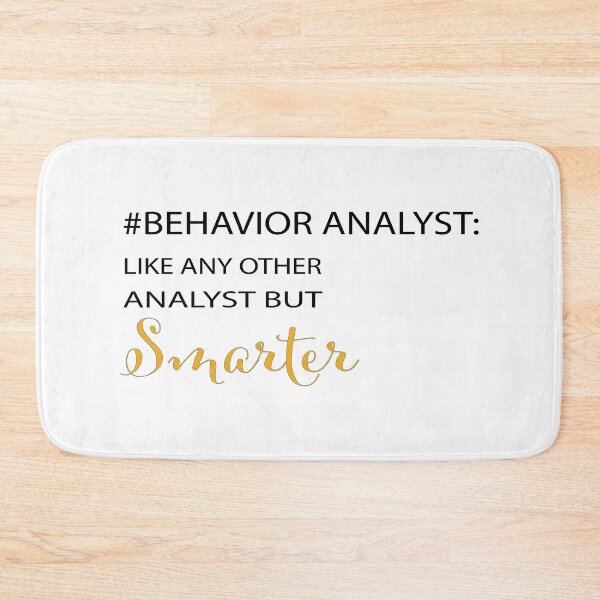 Item preview, behavior analyst like any other analyst but smarter designed and sold by Fas Designs.