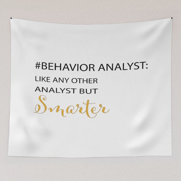 Item preview, behavior analyst like any other analyst but smarter designed and sold by Fas Designs.
