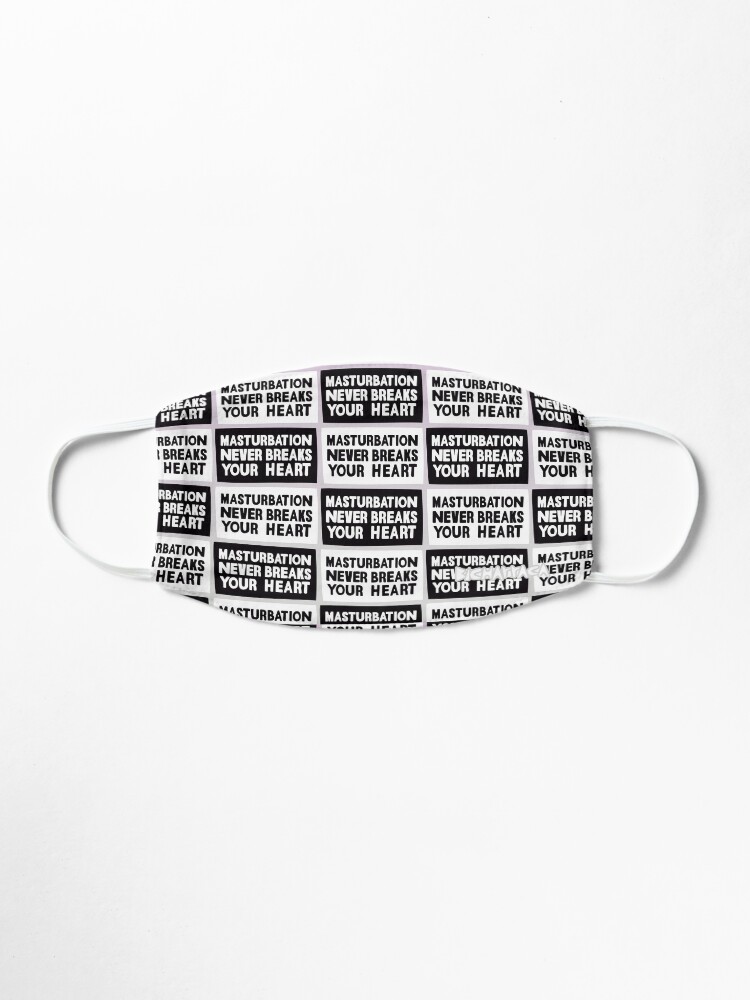 Alternate view of Masturbation never breaks your heart Mask