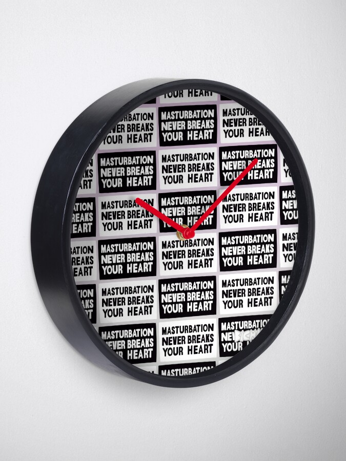 Alternate view of Masturbation never breaks your heart Clock