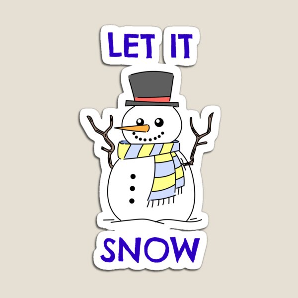 let it snow gift for you Magnet